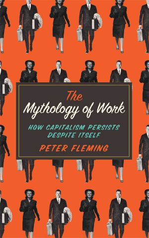 The Mythology of Work