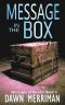 MESSSAGE in the BOX: A Psychic Murder Mystery (Messages of Murder Book 5)