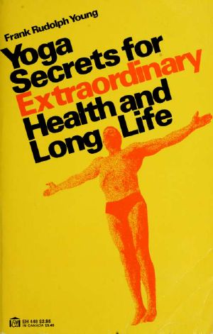 Yoga Secrets for Extraordinary Health and Long Life