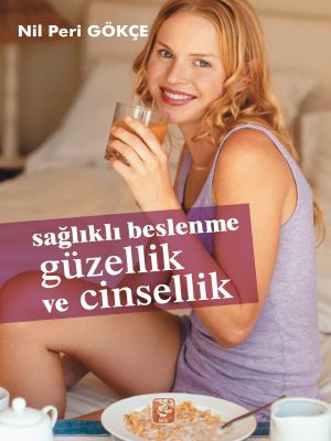 Sağlıklı Beslenme Güzellik ve Cinsellik