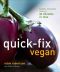 Quick-Fix Vegan · Healthy, Homestyle Meals in 30 Minutes or Less