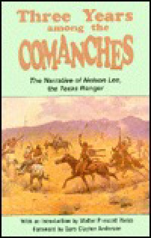 Three Years Among the Comanches · the Narrative of Nelson Lee, the Texas Ranger