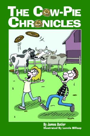 The Cow-Pie Chronicles