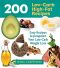 200 Low-Carb High-Fat Recipes