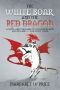 White Boar and the Red Dragon, The