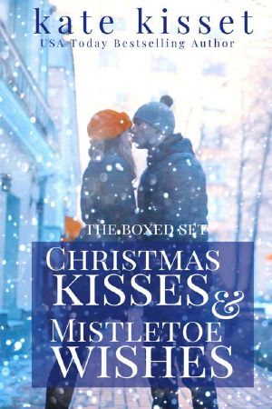 Christmas Kisses & Mistletoe Wishes · A Holiday Romance Boxset (Duet)