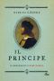 Il Principe. Il Romanzo Di Cesare Borgia