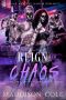 Reign of Chaos: All My Pretty Psychos Book Three