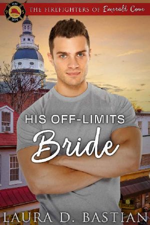 His Off-Limits Bride (The Firefighters of Emerald Cove Book 1)