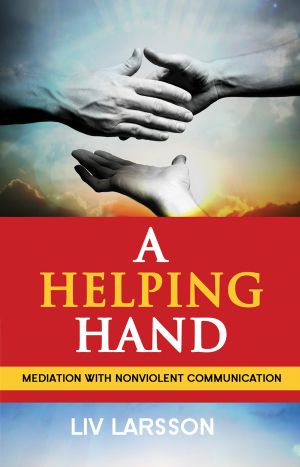 A Helping Hand · Mediation with Nonviolent Communication