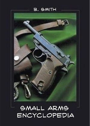 The Small Arms Encyclopedia · Global Edition