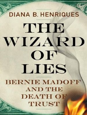 The Wizard of Lies · Bernie Madoff and the Death of Trust