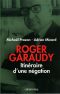 Roger Garaudy - Itinéraire D'Une Négation