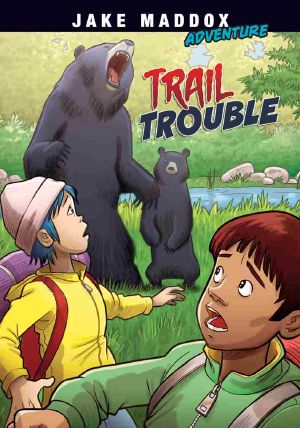 Trail Trouble, Jake Maddox Adventure, Jake Maddox Adventure: Trail Trouble