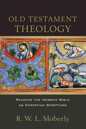 Old Testament Theology · Reading the Hebrew Bible as Christian Scripture