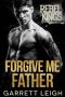 Forgive Me Father: Rebel Kings MC: Embry & Mateo