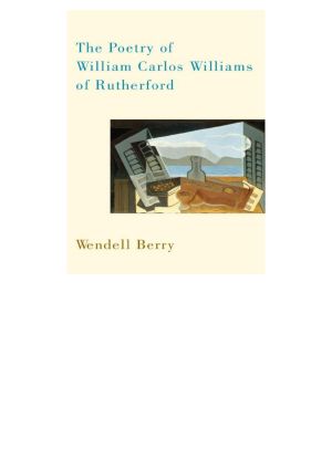 The Poetry of William Carlos Williams of Rutherford