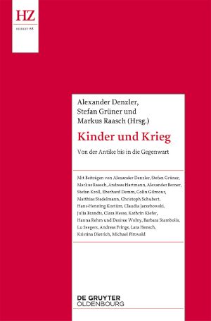 Kinder und Krieg · Von der Antike bis zur Gegenwart