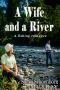 A Wife and a River