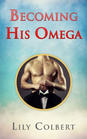 Becoming His Omega · An Erotic Gay Love Story