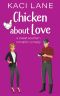 Chicken about Love: A Sweet Southern Romantic Comedy (Bama Boys Sweet RomCom Book 2)