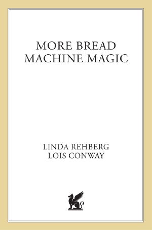 More Bread Machine Magic