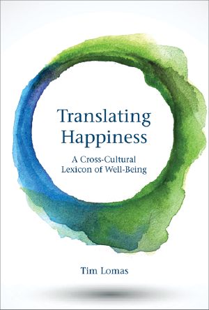 Translating Happiness, A Cross-Cultural Lexicon of Well-Being