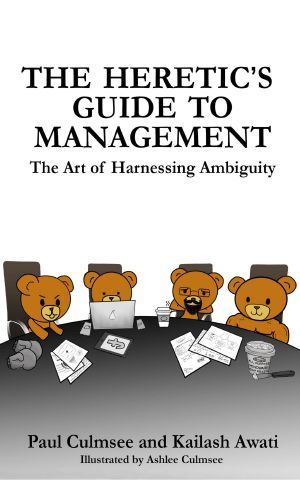 The Heretic's Guide to Management