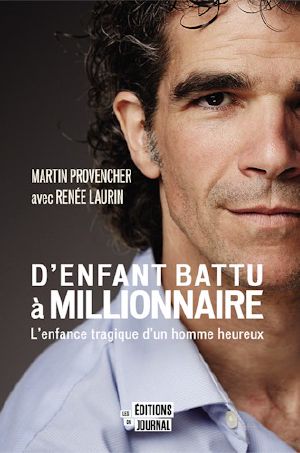 D'Enfant Battu À Millionnaire