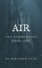 Air · the Elementals · Book One