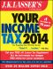 J.K. Lasser's Your Income Tax 2014