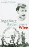 Ingeborg Bachmanns Wien 1946-1953