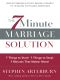 The 7-Minute Marriage Solution