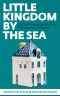 Little Kingdom by the Sea · Secrets of the KLM Houses Revealed, a Celebration of Dutch Cultural Heritage and Architecture