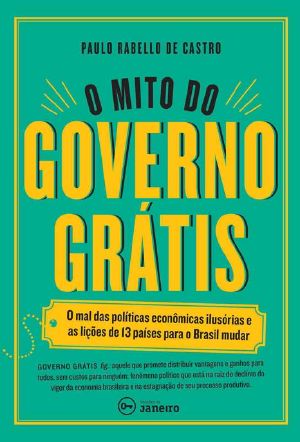 O Mito Do Governo Grátis