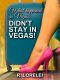 What happened in Vegas · Didn't Stay In Vegas!