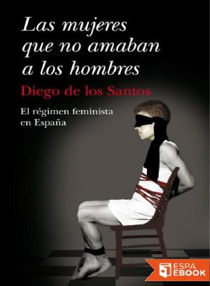 Las Mujeres Que No Amaban a Los Hombres