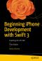 Beginning iPhone Development With Swift 3