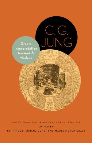 Dream Interpretation Ancient and Modern · Notes From the Seminar Given in 1936-1941 (Philemon Foundation Series)