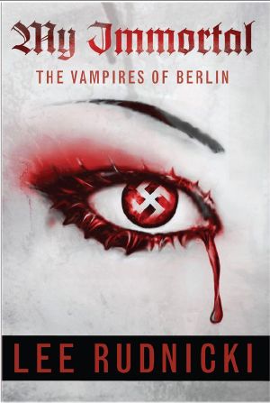 My Immortal the Vampires of Berlin