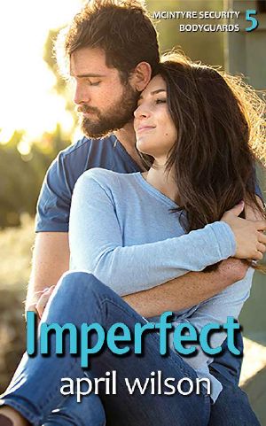 Imperfect · (McIntyre Security Bodyguard Series - Book 5)