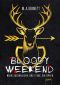 Bloody Weekend · Neun Jugendliche. Drei Tage. Ein Opfer