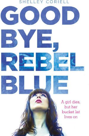 Goodbye, Rebel Blue