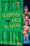 Sleepover Club 51 · Sleepover Girls on Safari