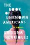 The Book of Unknown Americans · A Novel