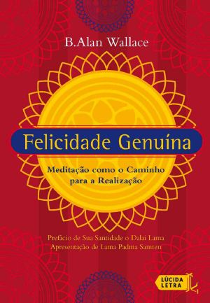 Felicidade Genuína · Meditação Como O Caminho Para a Realização