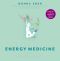 The Little Book of Energy Medicine · the Essential Guide to Balancing Your Body's Energies