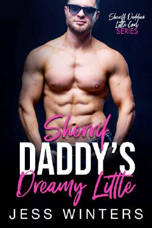 Sheriff Daddy’s Dreamy Little · An Age Play, DDlg, Instalove, Standalone, Romance (Sheriff Daddies Little Girl Series Book 7)