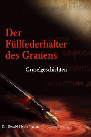 Der Füllfederhalter des Grauens · Gruselgeschichten