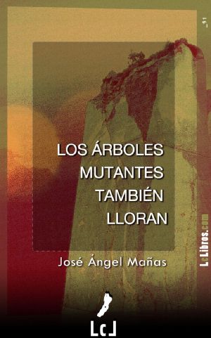 Los árboles mutantes también lloran